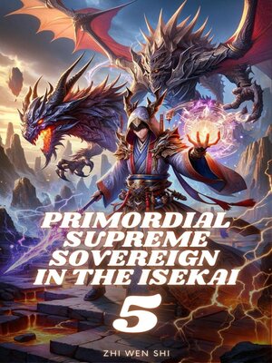 cover image of Primordial Supreme Sovereign in the Isekai